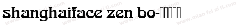 shanghaiface zen bo字体转换